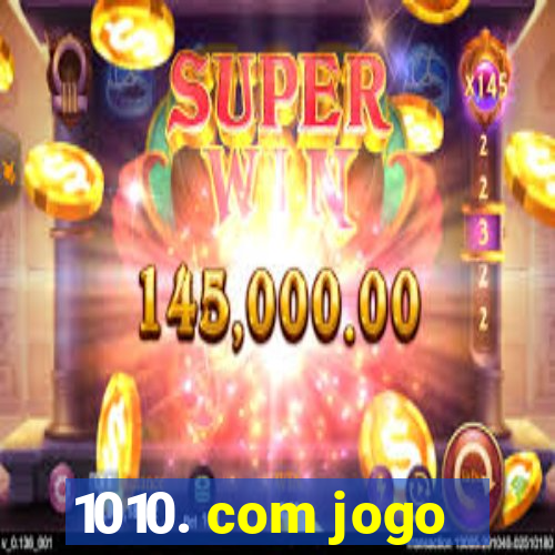 1010. com jogo